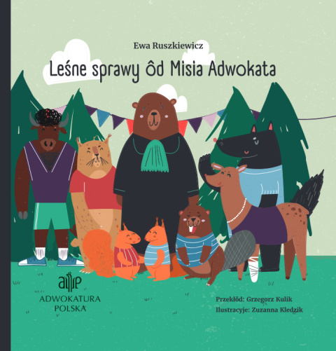 Książka "Leśne sprawy Misia Adwokata" - język śląski Książka "Leśne sprawy Misia Adwokata" - język śląski