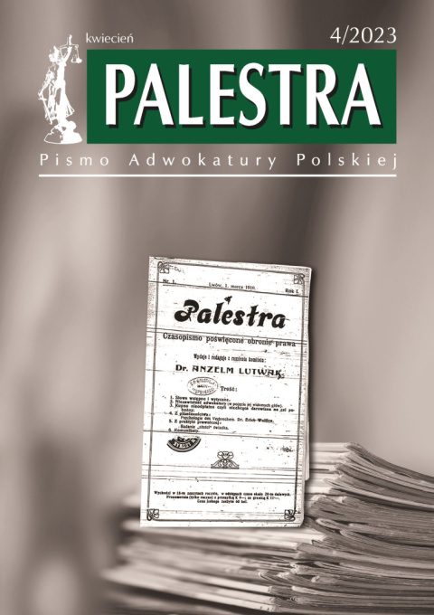 Palestra nr 4/2023 dla adwokatów, aplikantów adwokackich i prawników zagranicznych Palestra nr 4/2023 dla adwokatów, aplikantów adwokackich i prawników zagranicznych